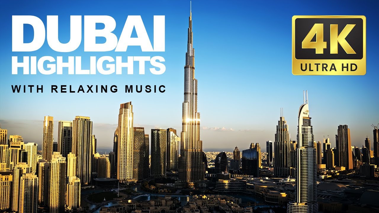 DUBAI 4K 🇦🇪 Relaxing Music & Cinematic Travel Highlights