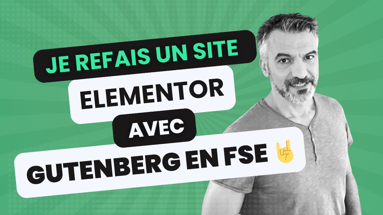Gutenberg VS Elementor : Je refais un site ELEMENTOR avec GUTENBERG en FSE
