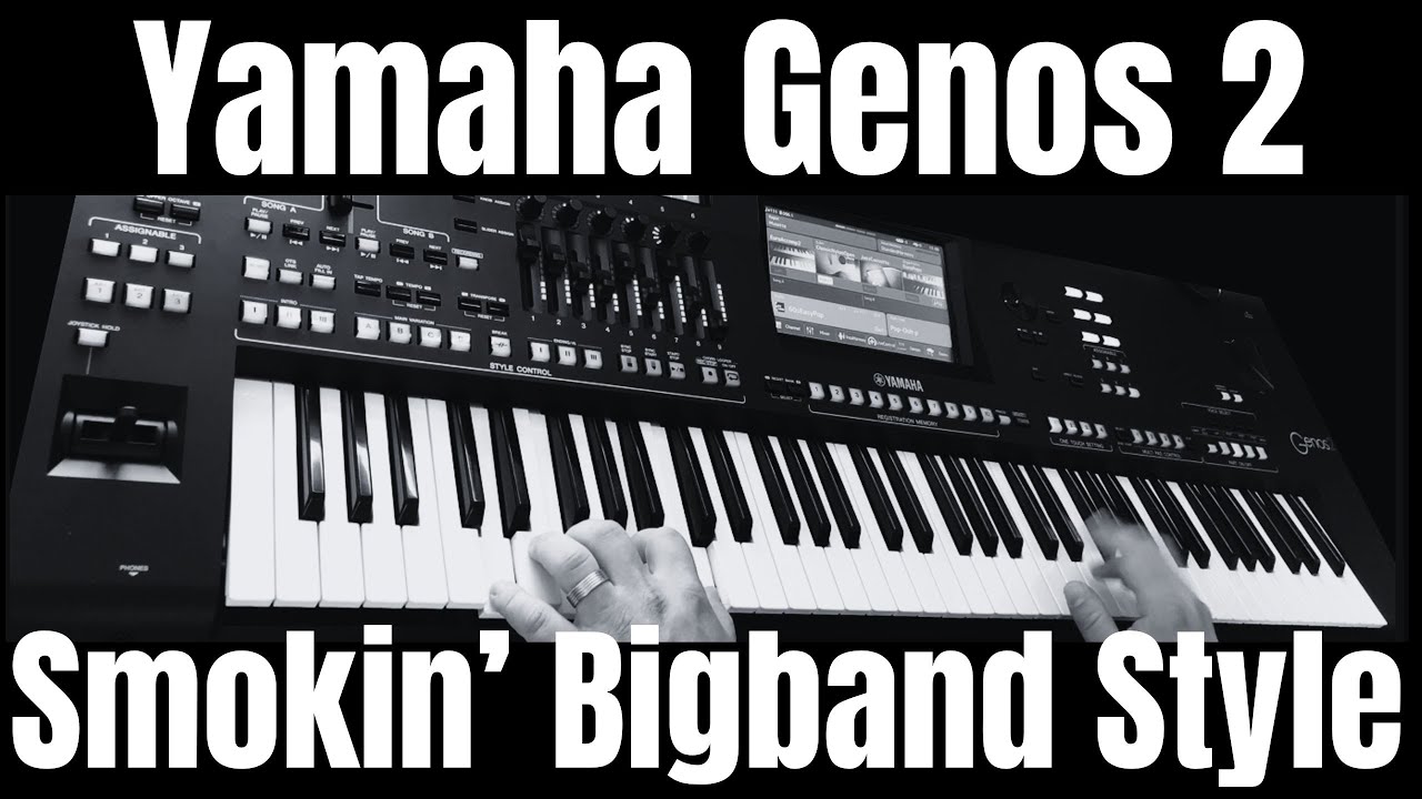Big - Big - Smokin' Bigband On The Yamaha Genos 2 (Just Playing, No Talking)