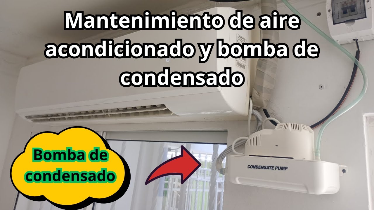 Mantenimiento _ del aire ACONDICIONADO  y bomba de _ condensado