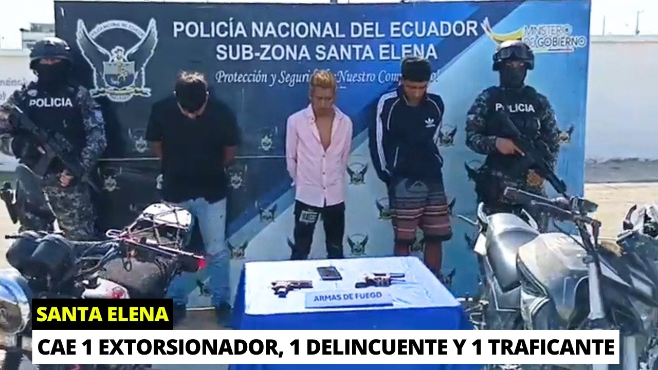 Detienen a 3 antisociales que atemorizaban en la provincia de Santa Elena