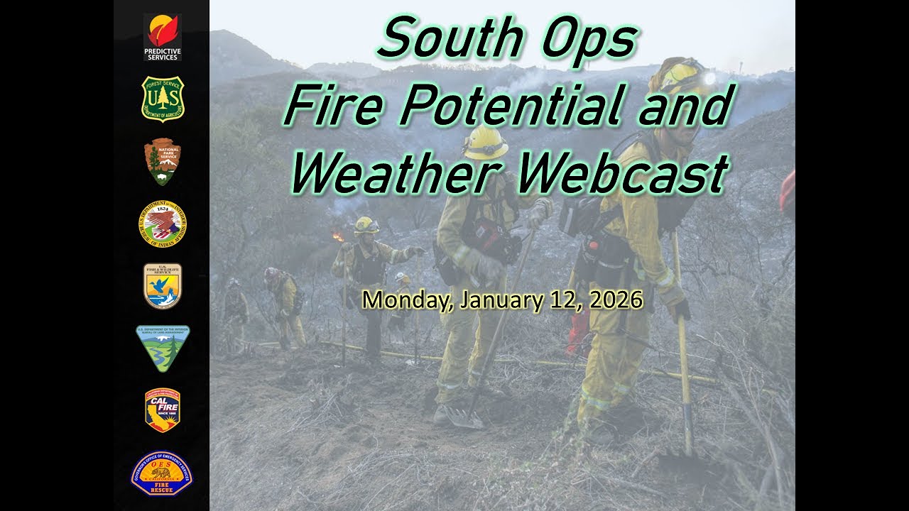 South Ops Fire Potential and Weather Webcast – January 12, 2026