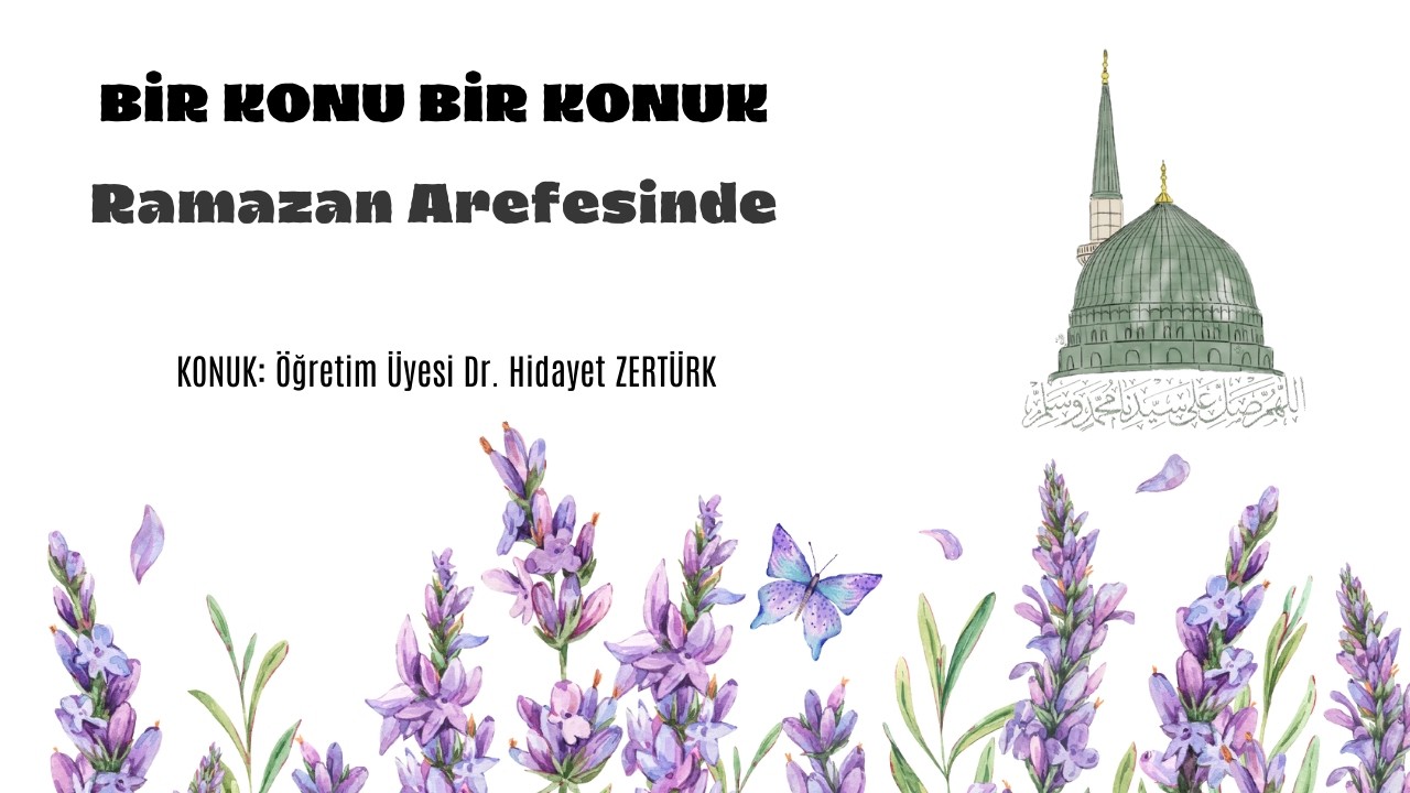 Bir Konu Bir Konuk I Ramazan Arefesinde