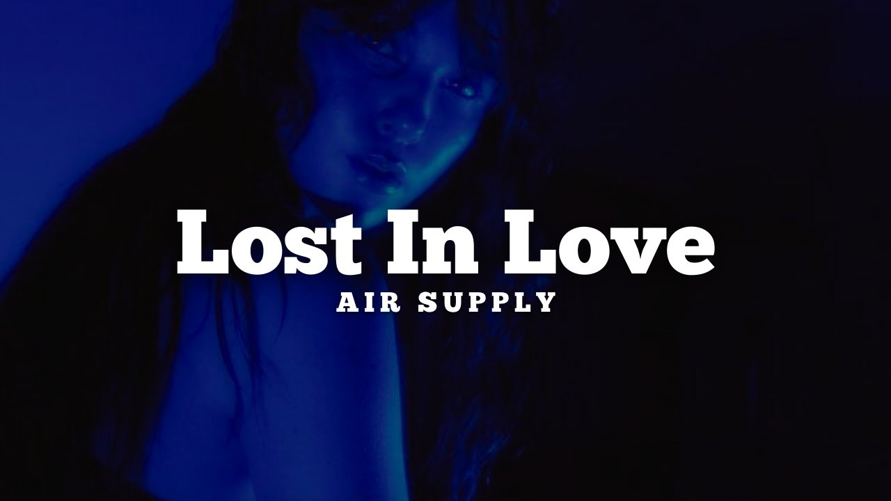 Air Supply - Lost In Love (Traducida al Español)
