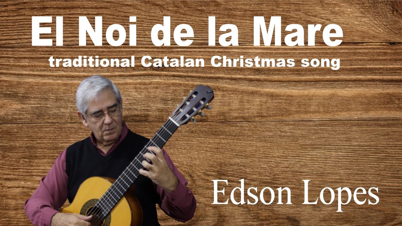El Noi de la Mare (Traditional Catalan Song) by Miguel Llobet, performed by Edson Lopes