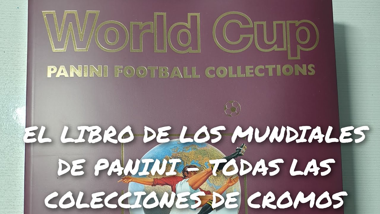 WORLD CUP PANINI FOOTBALL COLLECTIONS 1970 - 2022 - TODAS LAS COLECCIONES DE MUNDIALES DE PANINI
