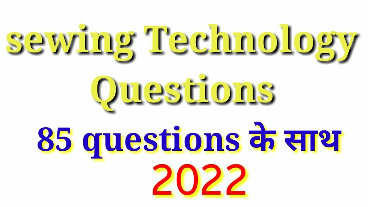 sewing Technology Questions peper || sewing Technology Questions 2022