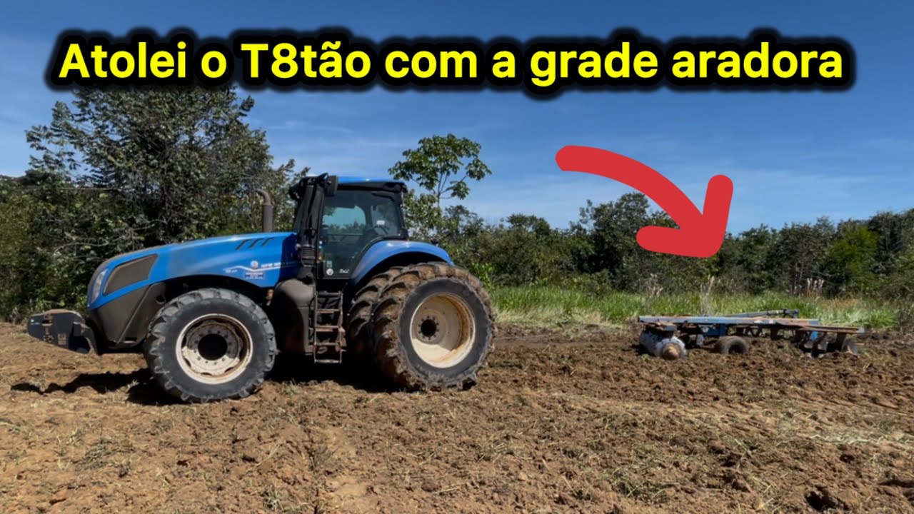 PERRENGUES DO DIA A DIA, ATOLEI A GRADE E O TRATOR T8 NEW HOLLAND