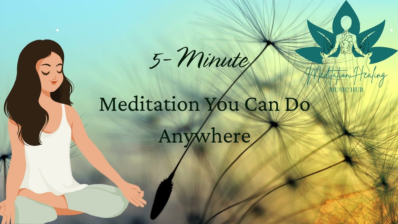 Find Your Zen Anywhere: A 5-Minute Meditation Guide