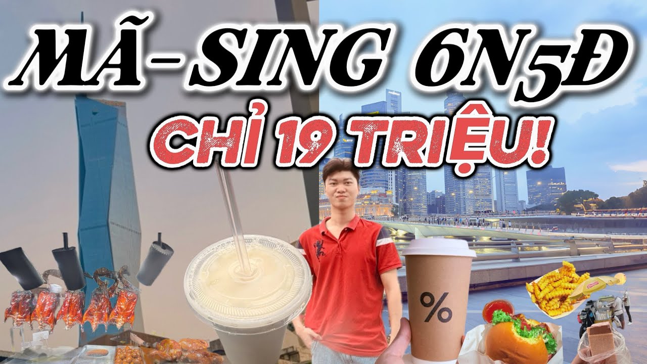 Du lịch TỰ TÚC MALAYSIA-SINGAPORE 6N5Đ