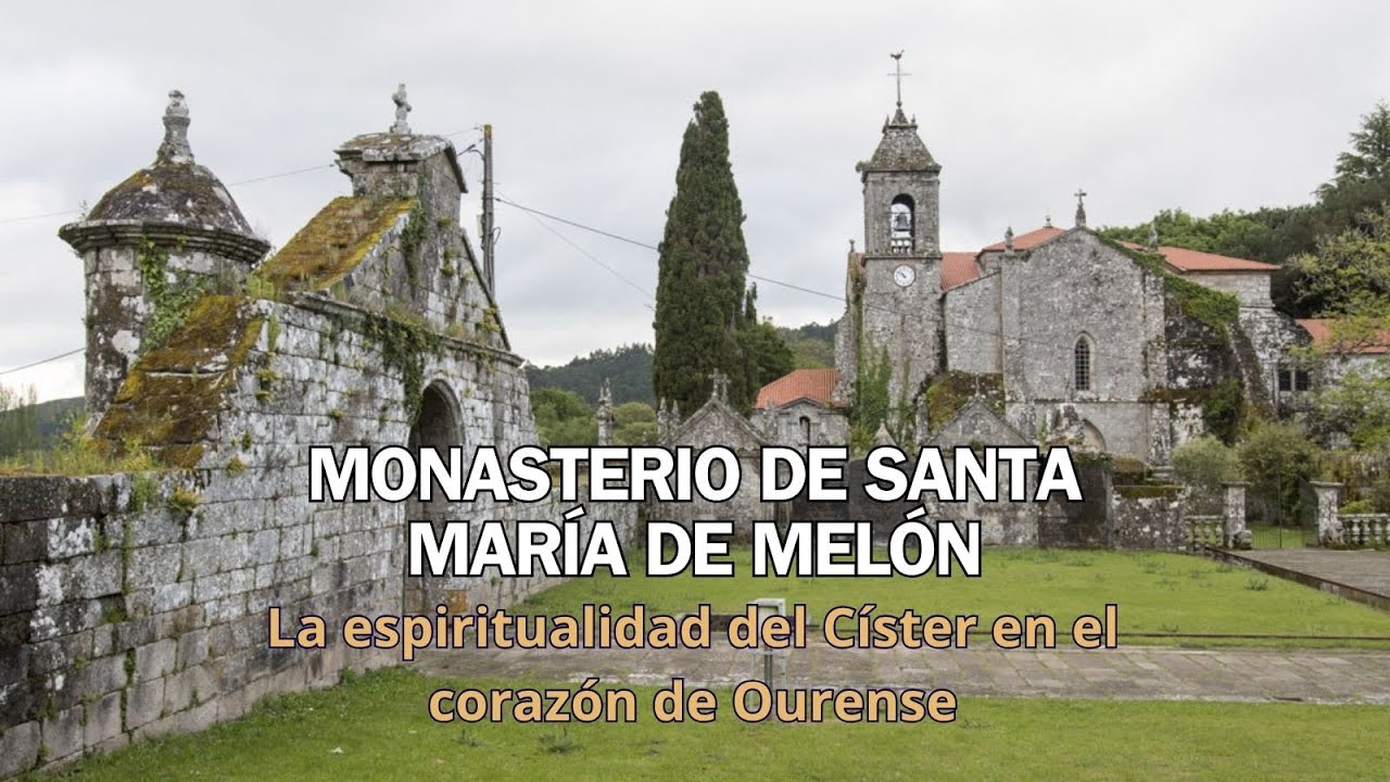 Monasterio de Santa María de Melón, Císter en Ourense
