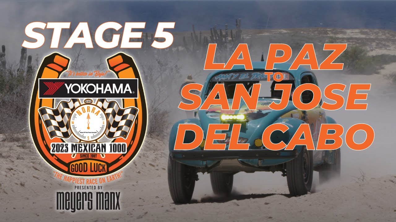 Stage 5 of the 2023 Yokohama NORRA Mexican 1000 presented by Meyers Manx: La Paz - San Jose Del Cabo