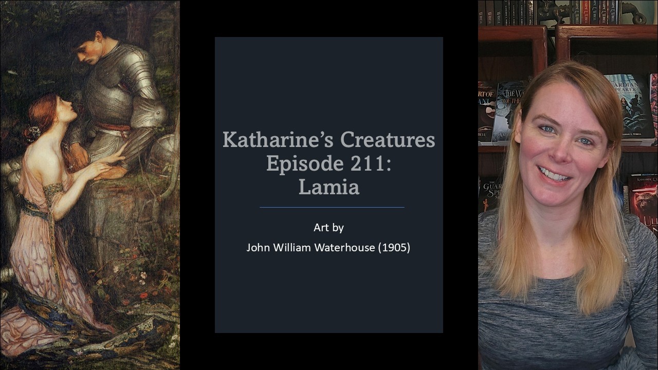 Katharine's Creatures Episode 211: Lamia