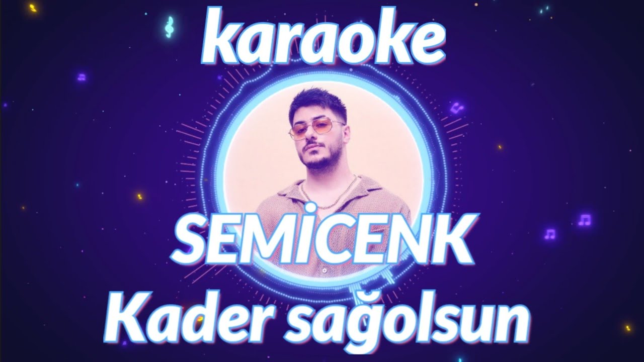 Kader sağolsun (Karaoke) - Semicenk