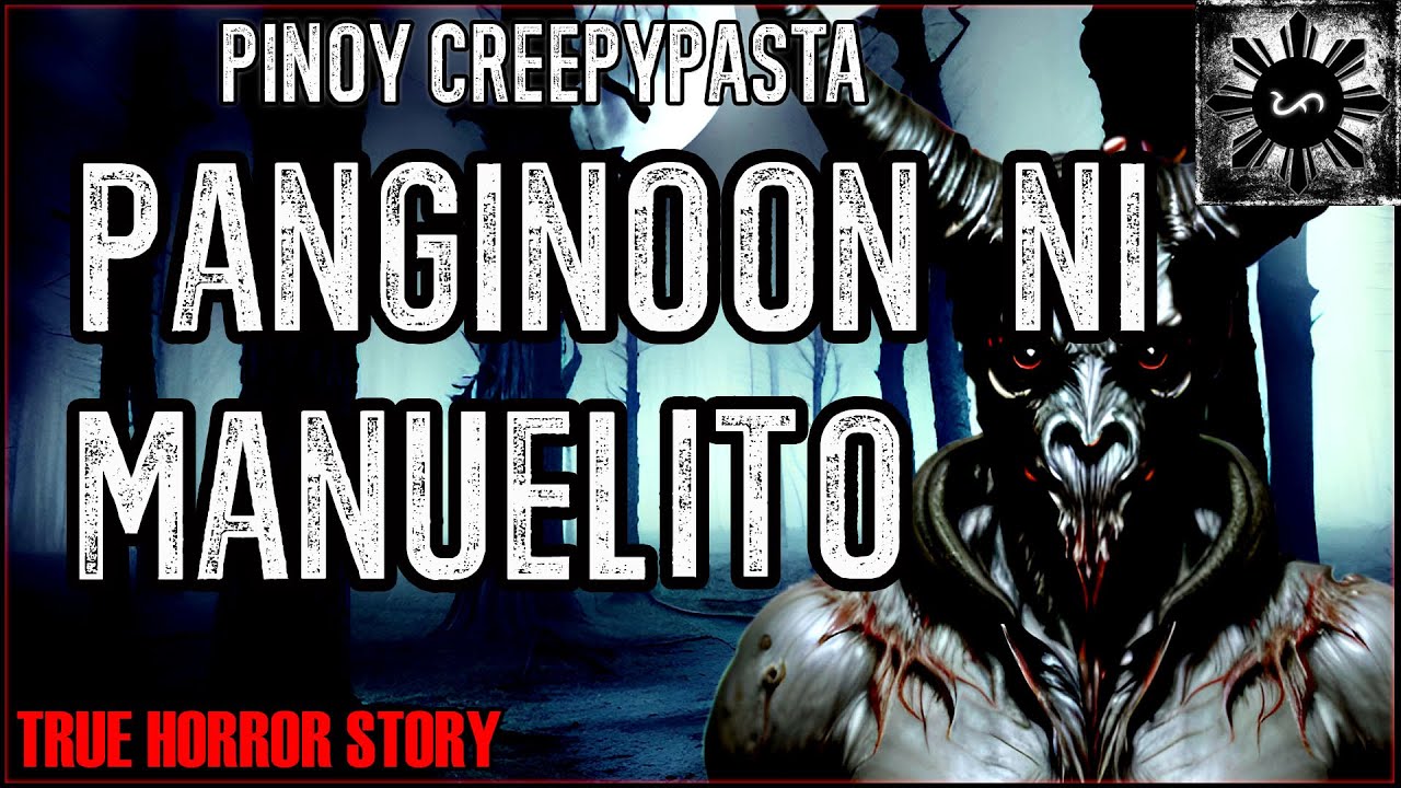 Panginoon Ni Manuelito | True Horror Story | Pinoy Creepypasta