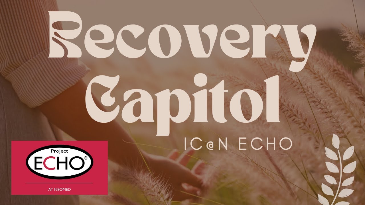 Recovery Capital - IC@N ECHO