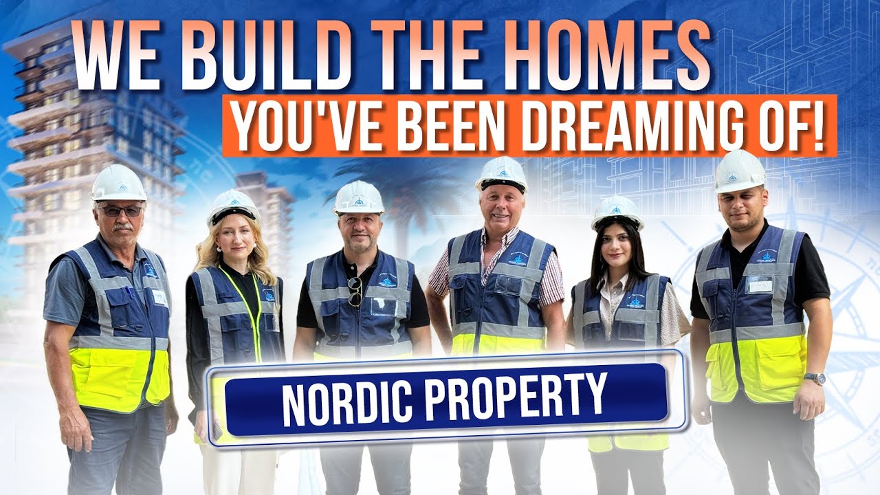 🏗️ Nordic Property &mdash; RELIABLE DEVELOPER in Alanya! Real Estate in Turkey. Construction company