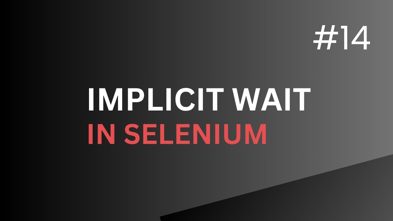 L14_Implicit Wait In Selenium #webautomation #tester