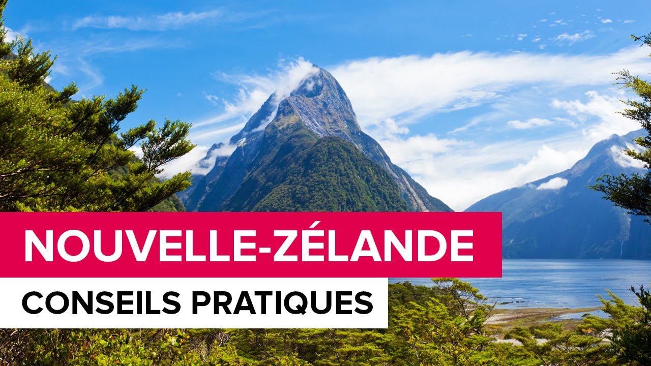 Comment organiser un voyage en Nouvelle-Zélande ?