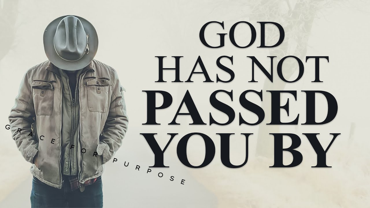 It Is Well Because God Has Not Passed You By!