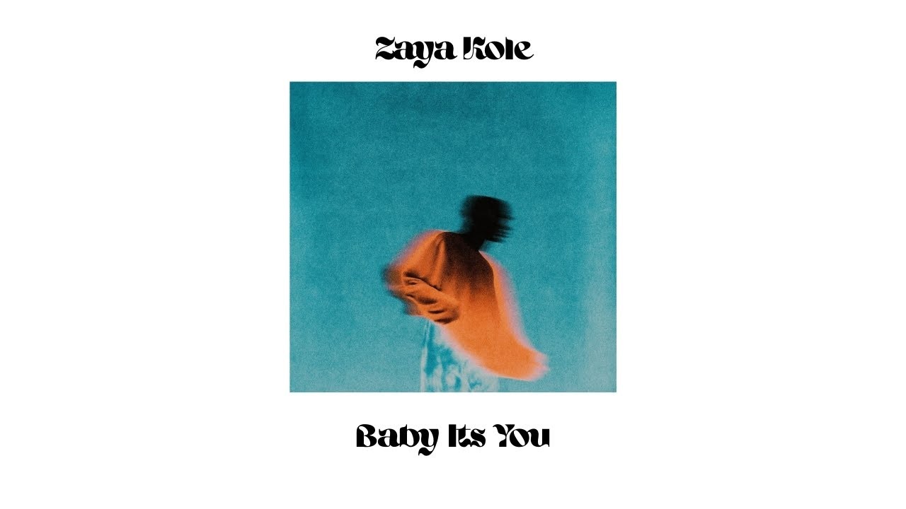 Zaya Kole, Hope Sun, Afro King - Baby It’s You
