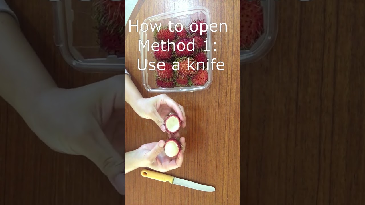 RAMBUTAN - How to Open and Eat