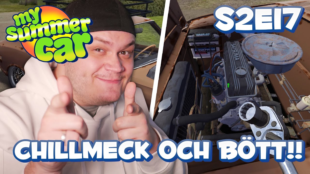 CHILLMECK OCH BÖTT!!  - MY SUMMER CAR - S2E17