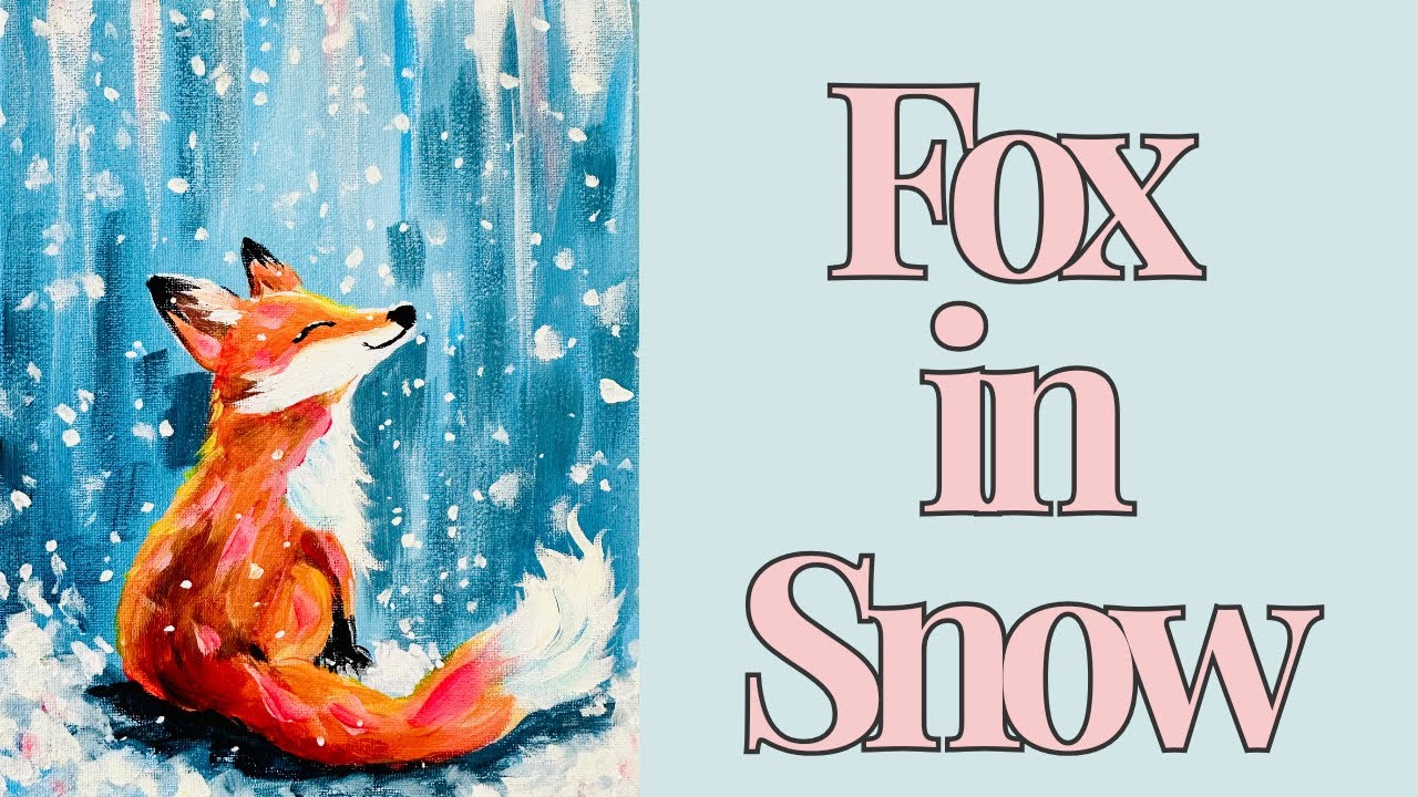 Расслабьтесь и рисуйте: Зимняя лиса в снегу 🦊 | Простой 45-минутный урок рисования акриловыми кра...