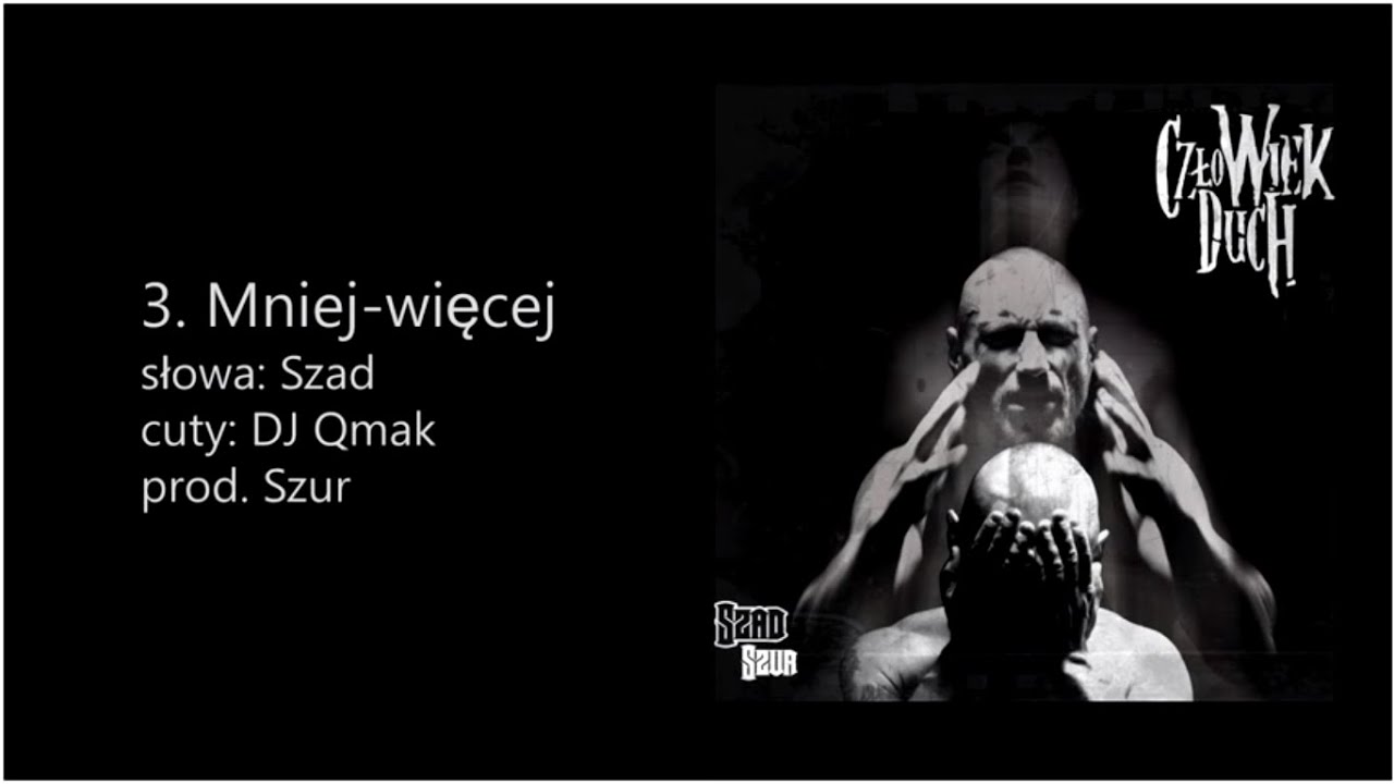 Szad Akrobata - Mniej - Więcej (cuty DJ Qmak, prod. Szur)