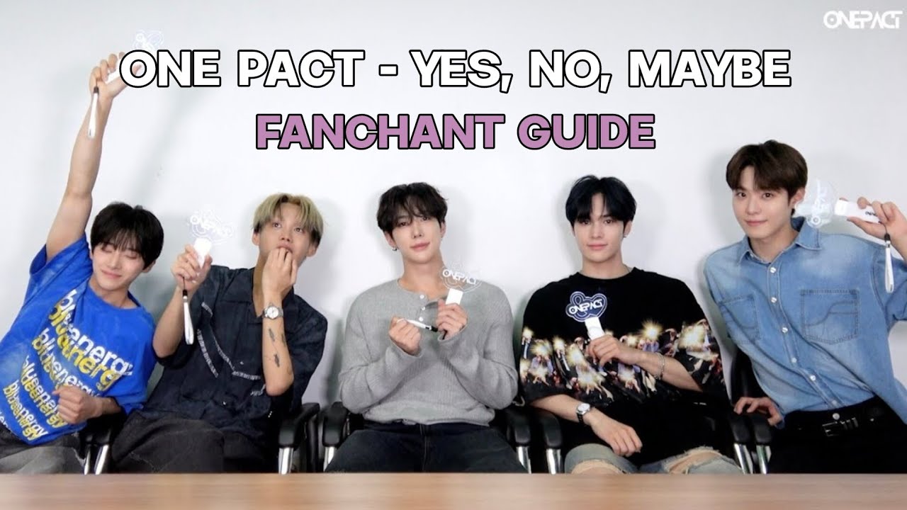[Fanchant Guide] ONE PACT - YES, NO, MAYBE | Romanized