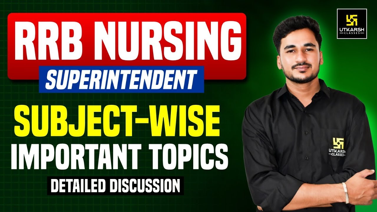 RRB Nursing Superintendent 2025 | Subject-Wise Important Topics Detailed Discussion | Vikas Sir