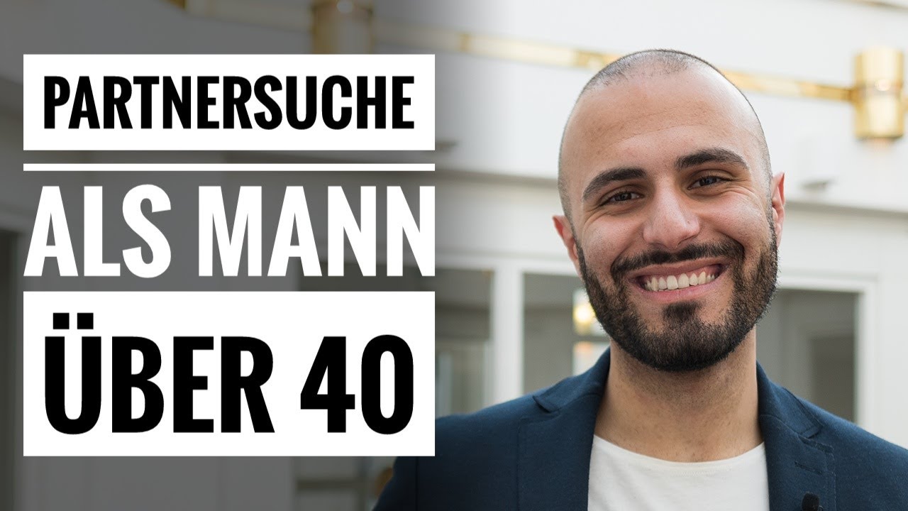 Wie funktioniert die Partnersuche f&uuml;r M&auml;nner &uuml;ber 40? (Partnerin finden)