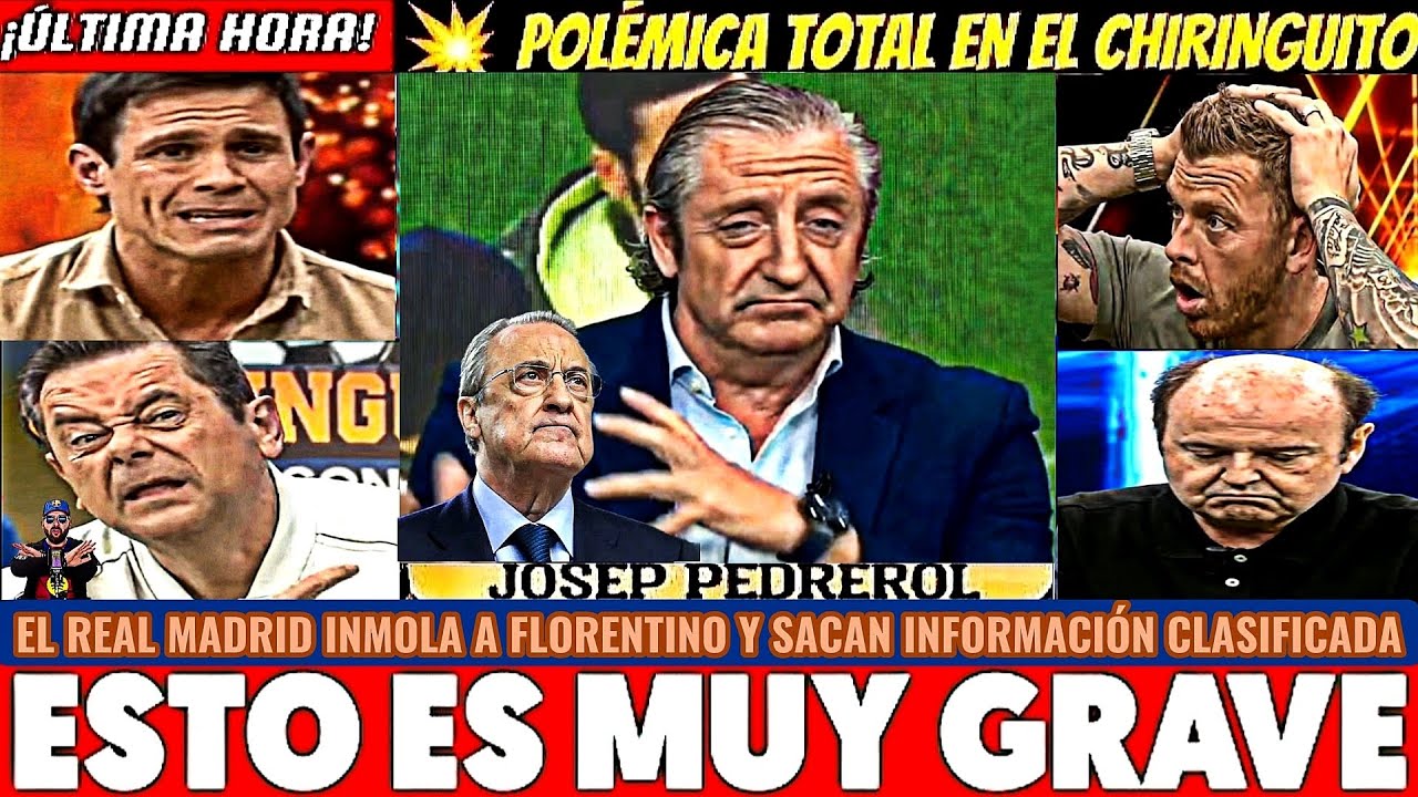 🚨¡EXPLOTÓ! EL CHIRINGUITO VENDE A FLORENTINO CON EL SECRETO QUE HUNDE AL REAL MADRID Y BARCELONA HOY