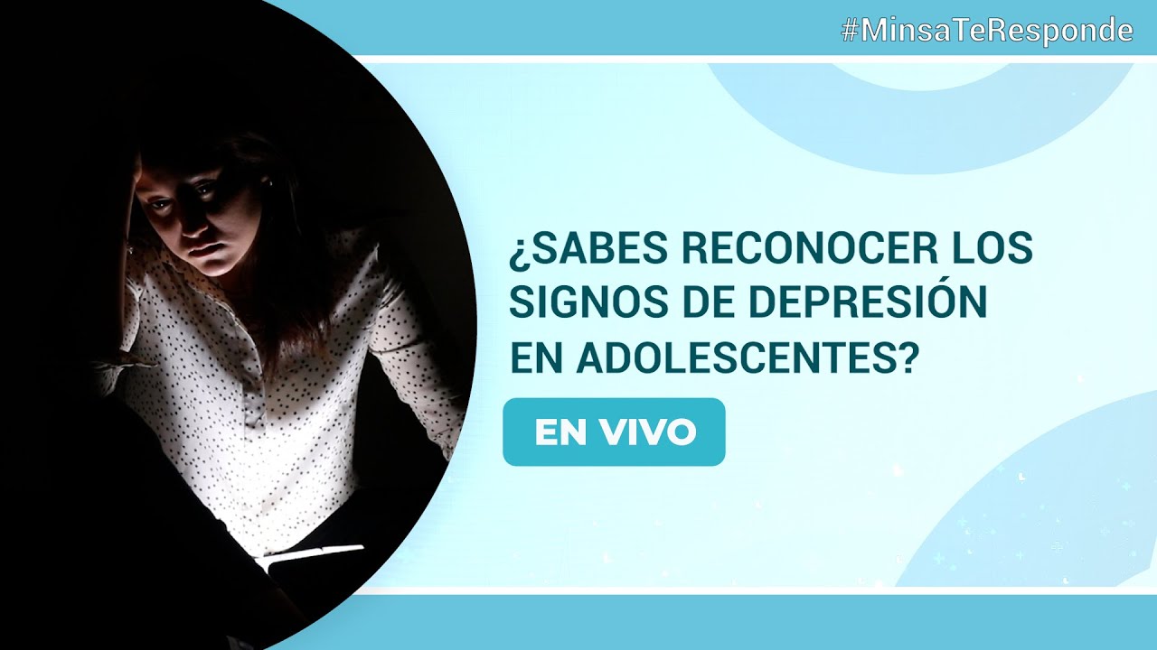 🔴 EN VIVO #MinsaTeResponde | Signos de depresión en adolescentes.