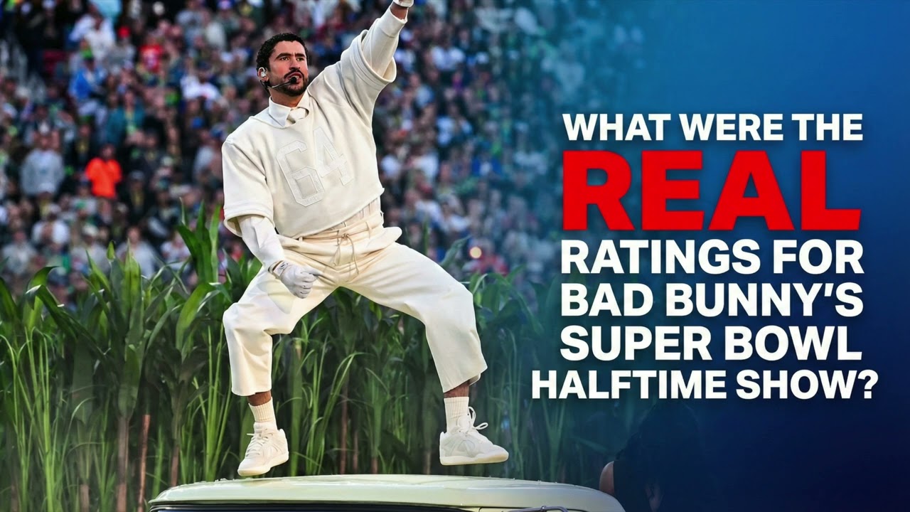 What Were The Real Ratings For Bad Bunny's Super Bowl  Performance?