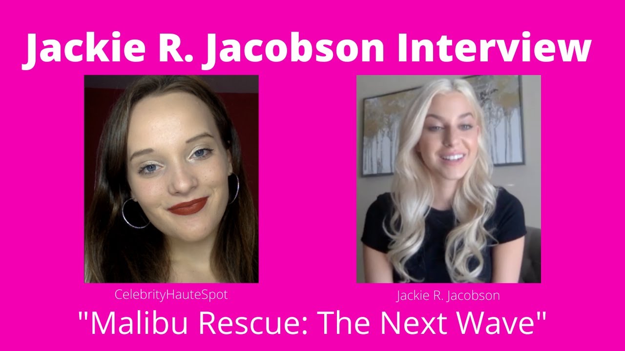 Jackie R. Jacobson Talks Malibu Rescue: The Next Wave in Interview With CelebrityHauteSpot