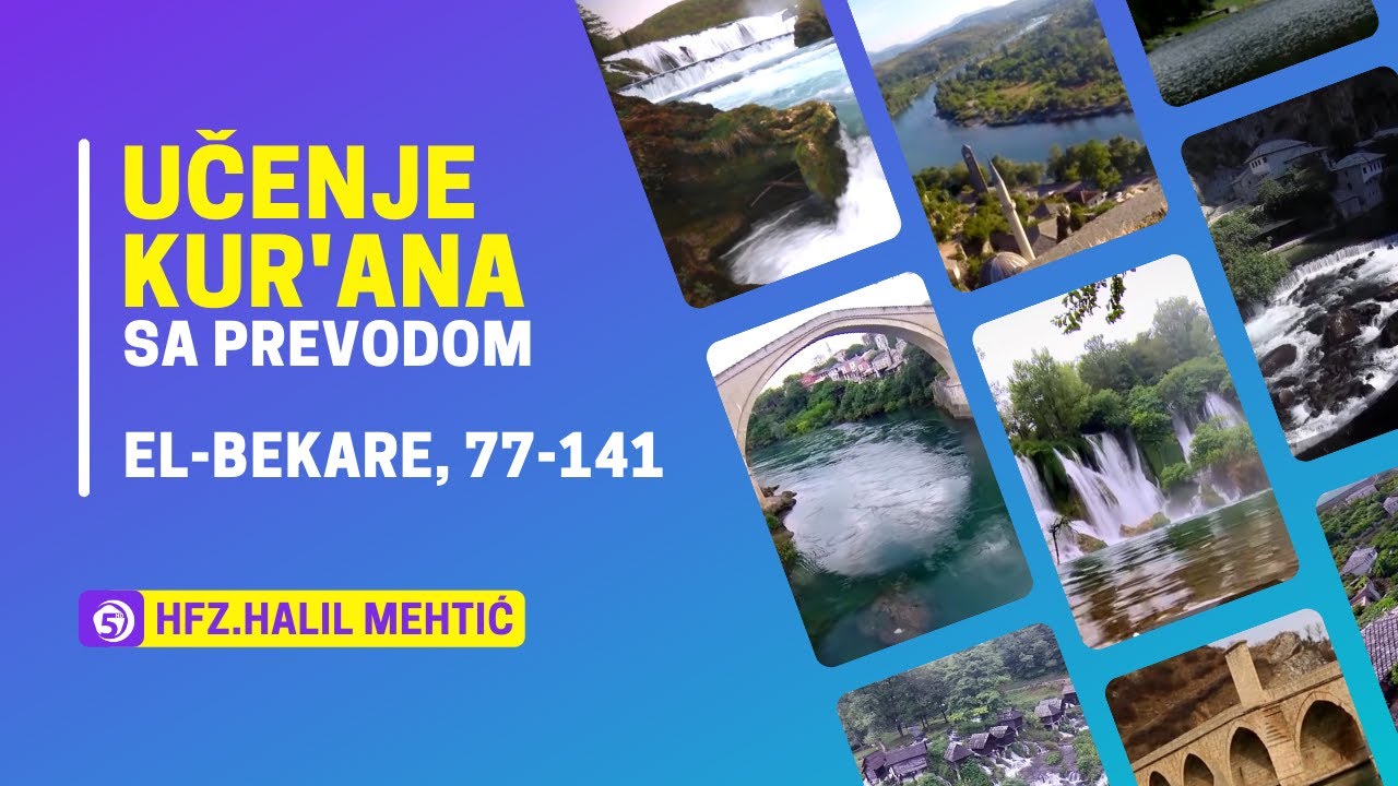 Učenje Kur'ana - hfz.dr.Halil Mehtić (El-Bekare, 77-141, 2. hizb)