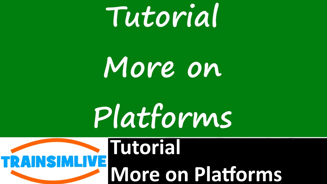 Let's Play  Train Simulator 2016 Tutorial - Platforms Part 2