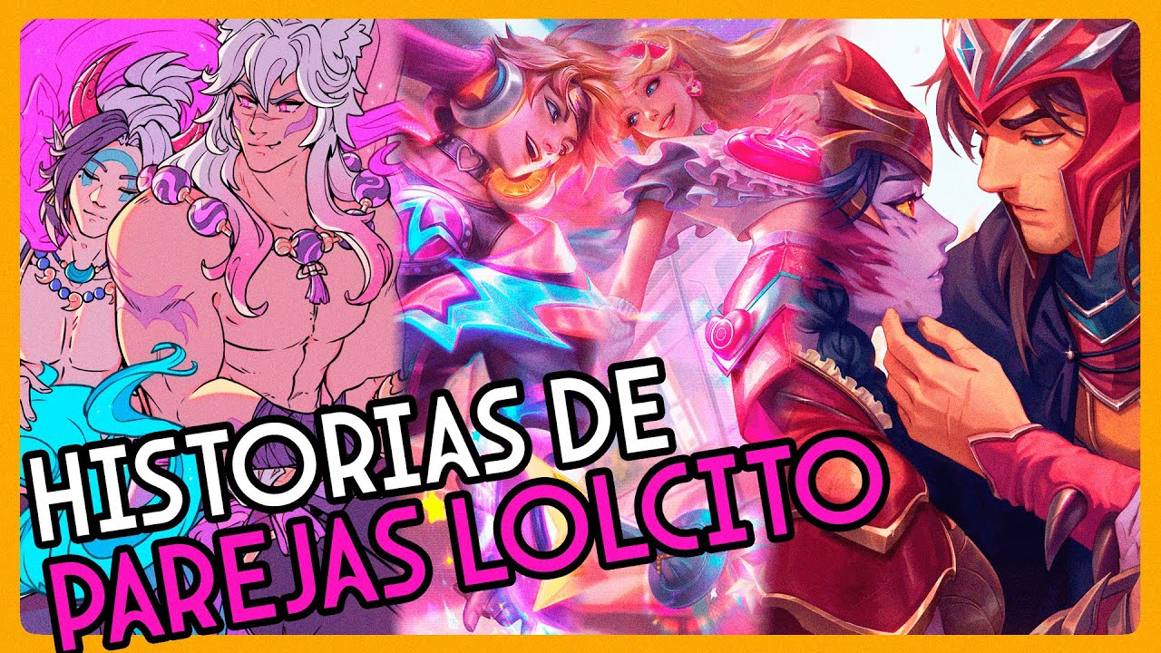 ¿COMO SE CONOCIERON LAS PAREJAS DE LEAGUE OF LEGENDS?