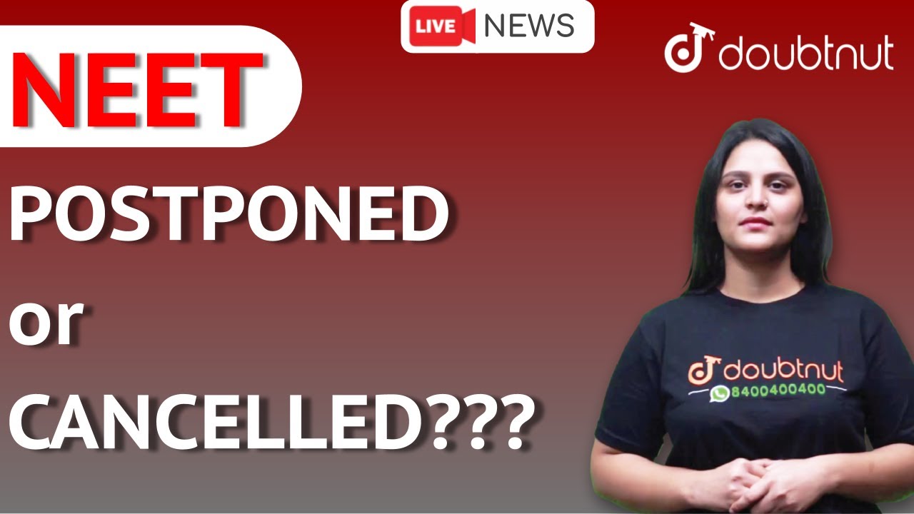 NEET 2020 Postponed Or Cancelled? || When Will Be The Exam? || NEET 2020 Latest News Today