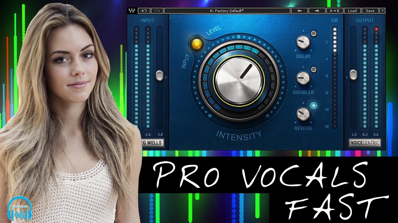 Get Pro Vocals FAST w/Waves Greg Wells VoiceCentric