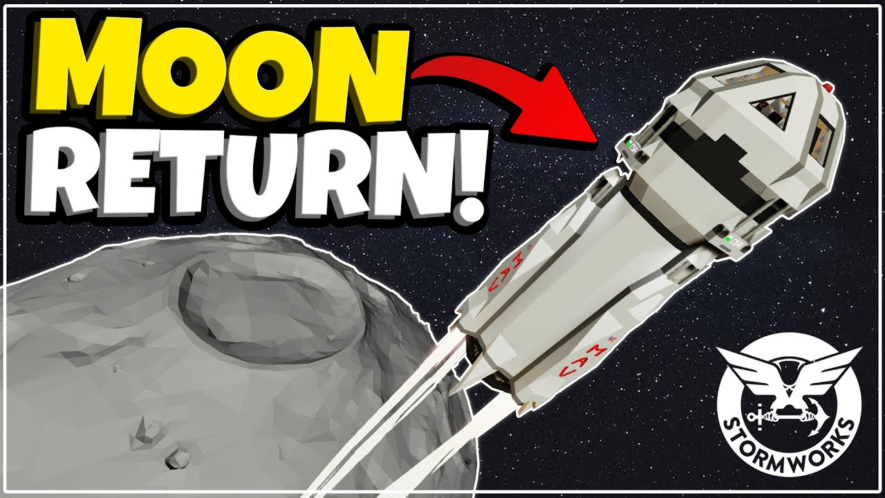 RETURN MOON ROCKET LAUNCH In Stormworks SPACE DLC!