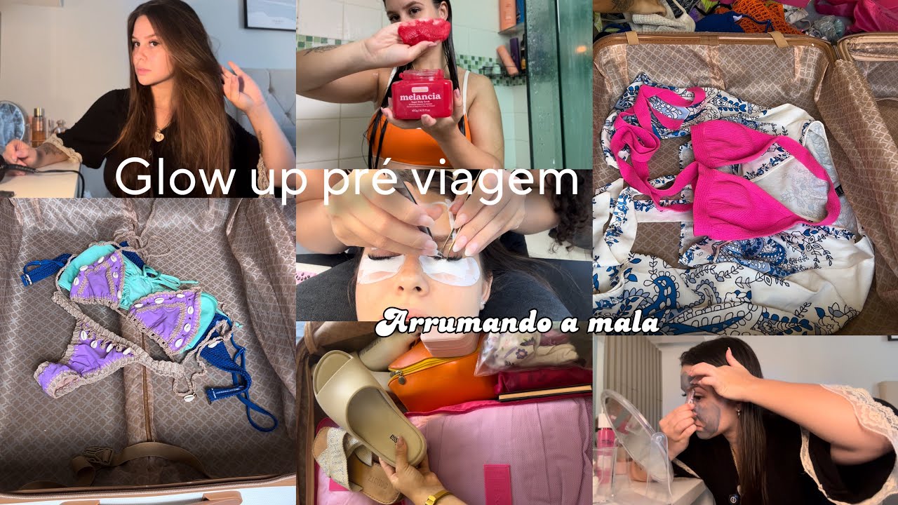 Glow up pré viagem + arrumando a mala