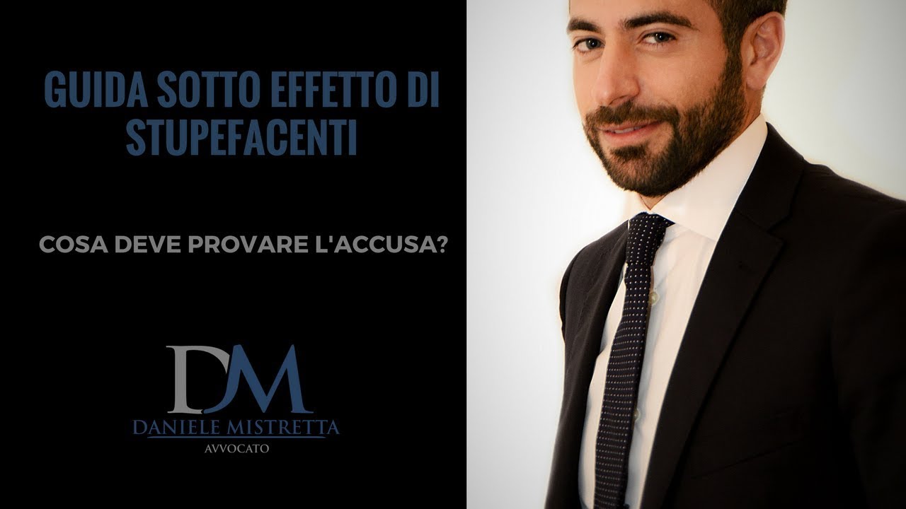 Cosa deve provare l'accusa in caso di guida sotto stupefacenti?