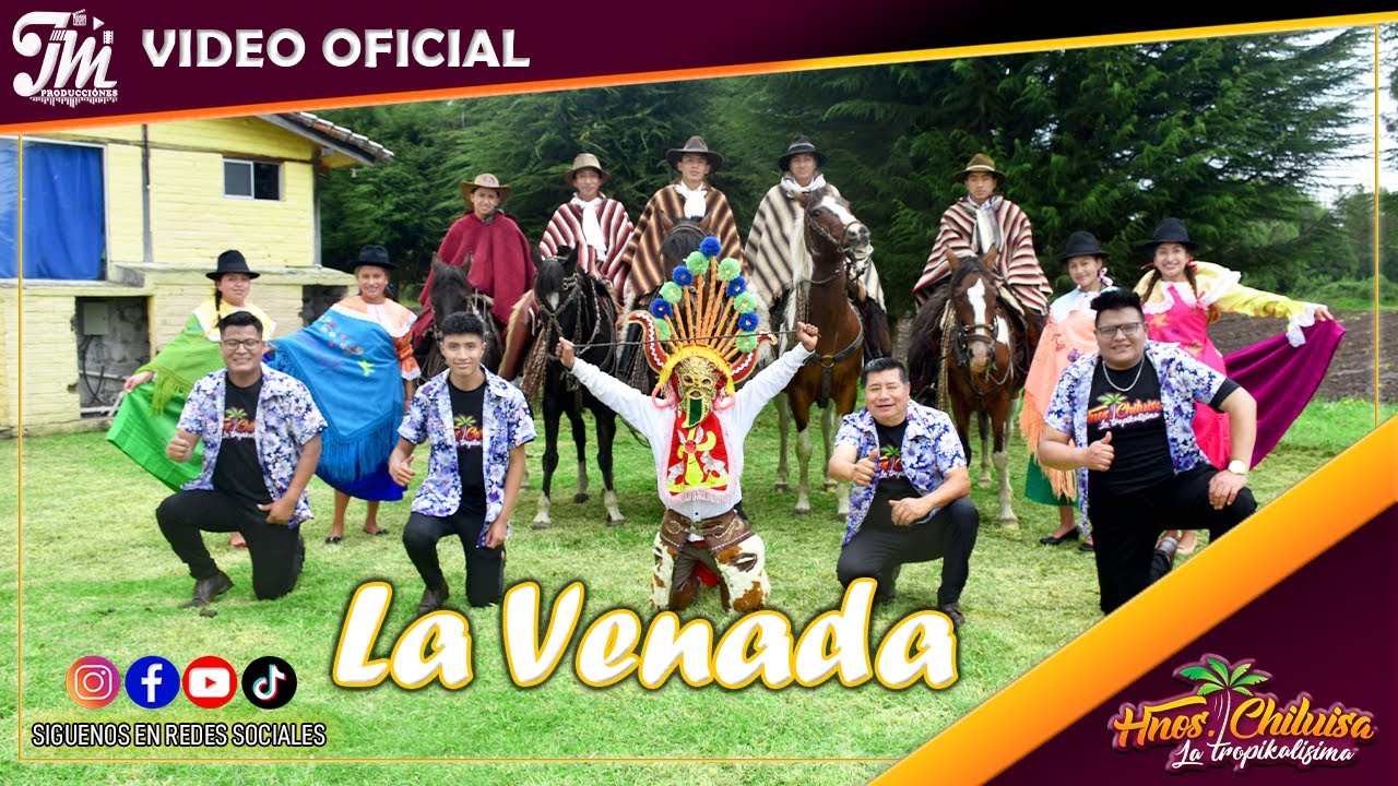 La Venada (D.R.A) || HNOS CHILUISA LA TROPIKALISIMA DEL ECUADOR