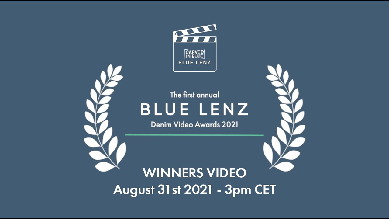 BLUE LENZ DENIM VIDEO AWARDS - WINNERS VIDEO August 31st 3pm CET