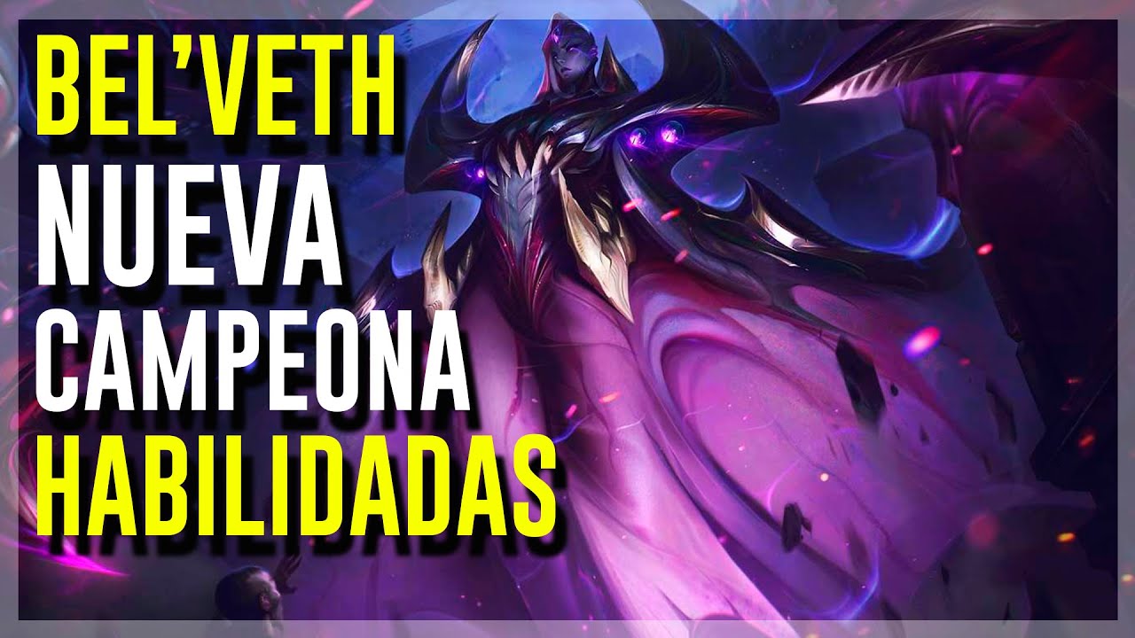 Bel 'Veth la NUEVO CAMPEÓN Jungla, Habilidades explicadas | League of Legends