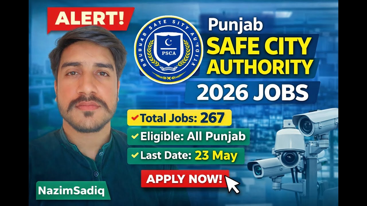 Punjab Safe City Authority Jobs 2026 | 267 Posts | Apply Online | PSCA Jobs