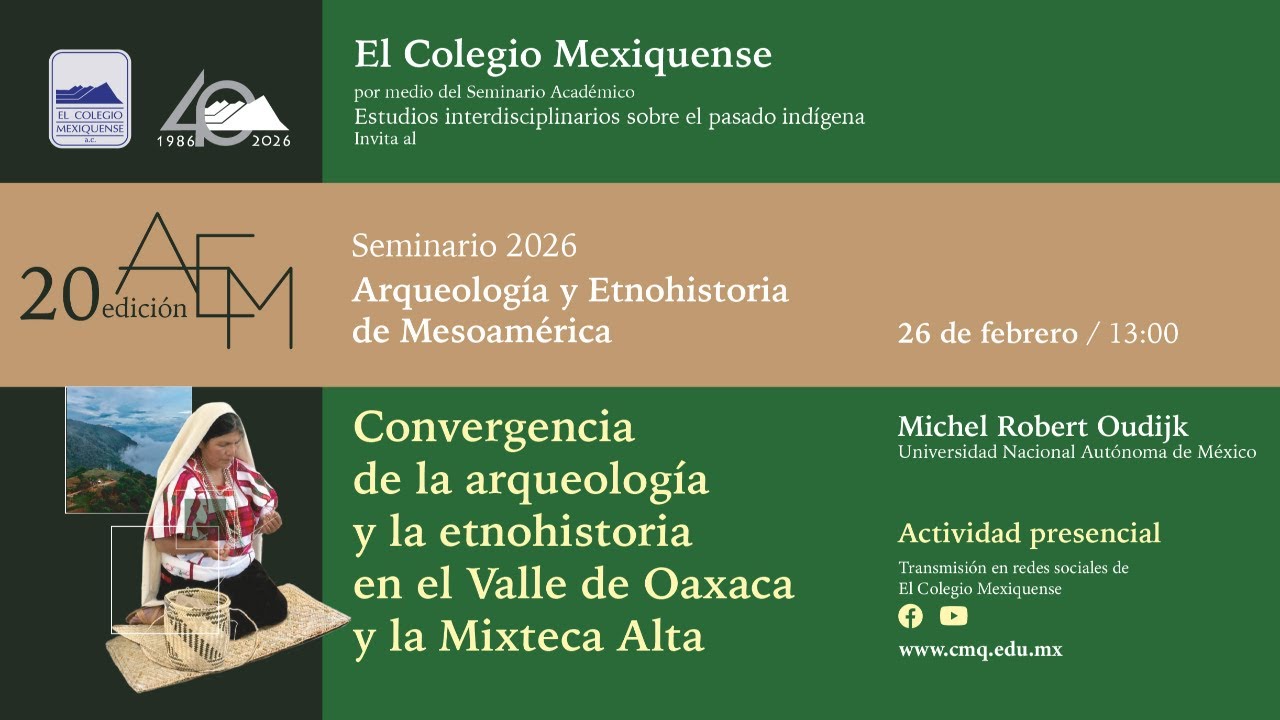 Conferencia Convergencia de la arqueología y la etnohistoria en el Valle de Oaxaca y la Mixteca Alta