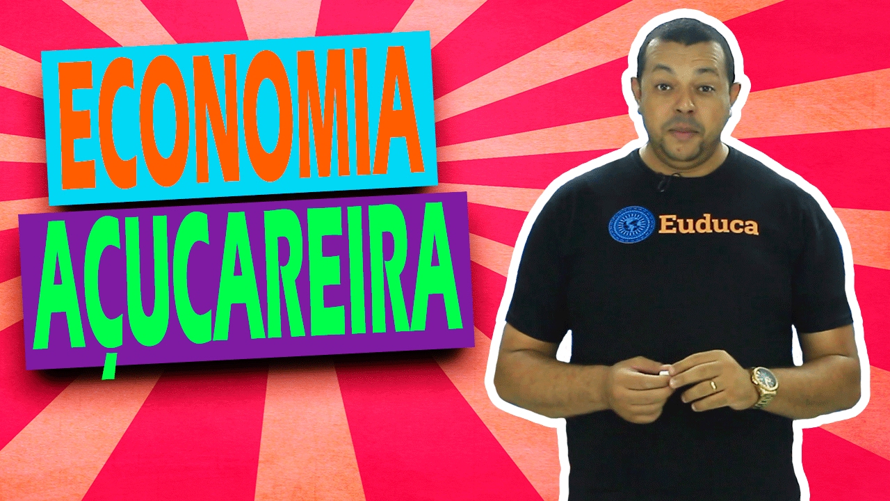 Economia Açucareira - História do Brasil - História | Euduca